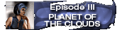 PLANET OF THE CLOUDS